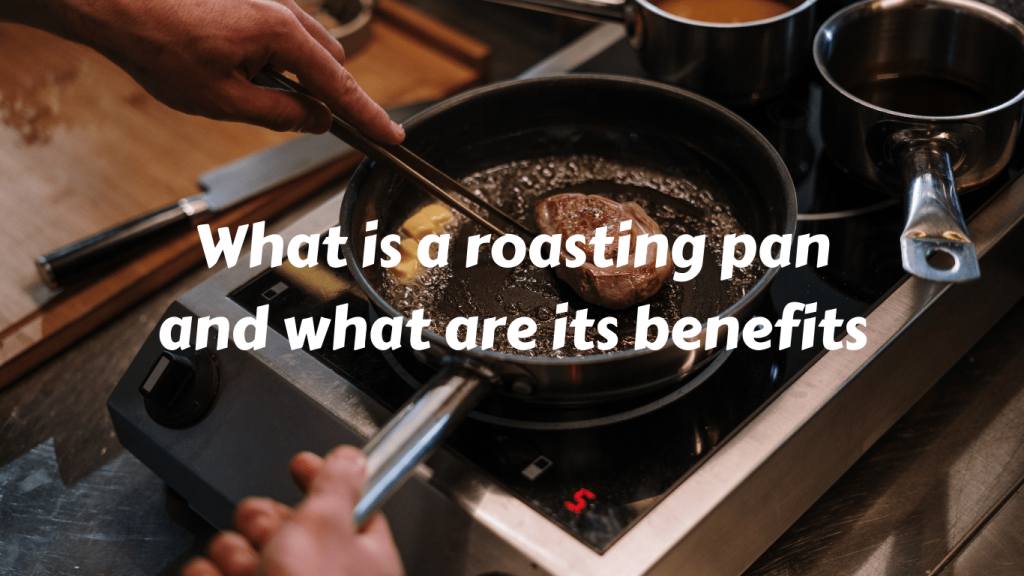 everything-you-ve-ever-wanted-to-know-about-what-is-a-roasting-pan