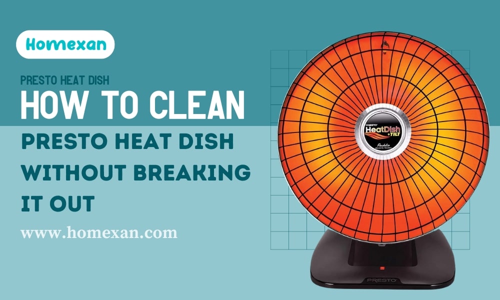 How to Clean Presto Heat Dish