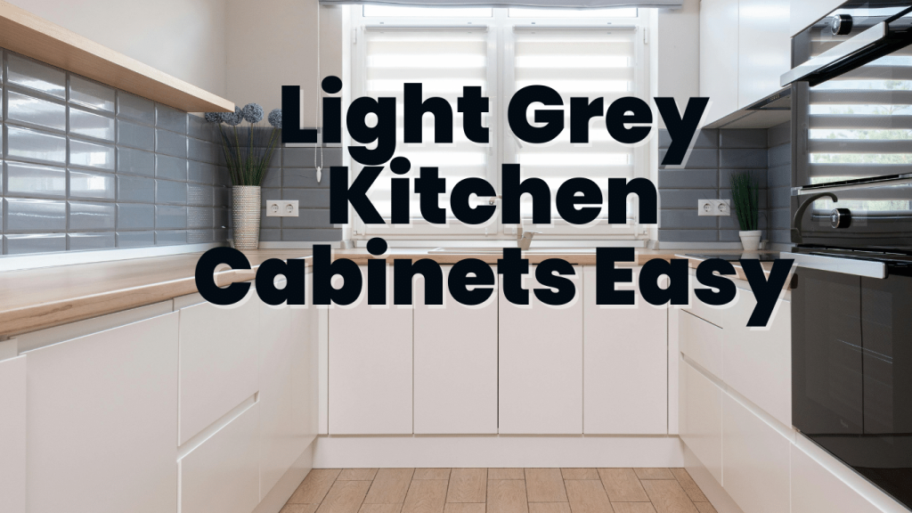 light grey kitchen cabinets